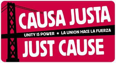 In Oakland, Kalifornien, setzt sich »causa justa :: just cause« für bezahlbare Wohnungen und ein besseres Leben für alle ein. Mit anderen Gruppen mobilisierte die Community Organisation zu einem Generalstreik im November 2011 insgesamt 50 000 Menschen. Der Hafen von Oakland wurde dabei besetzt und blockiert, die Banken blieben geschlossen.